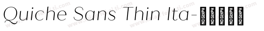 Quiche Sans Thin Ita字体转换
